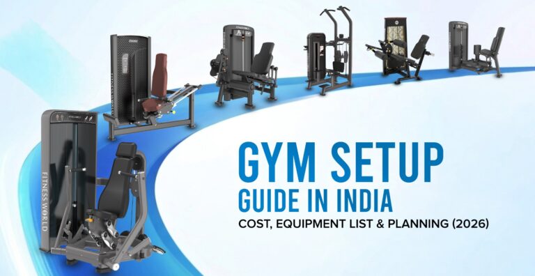 Gym Setup Guide India 2026 | Cost, Equipment & Planning | Fitness World