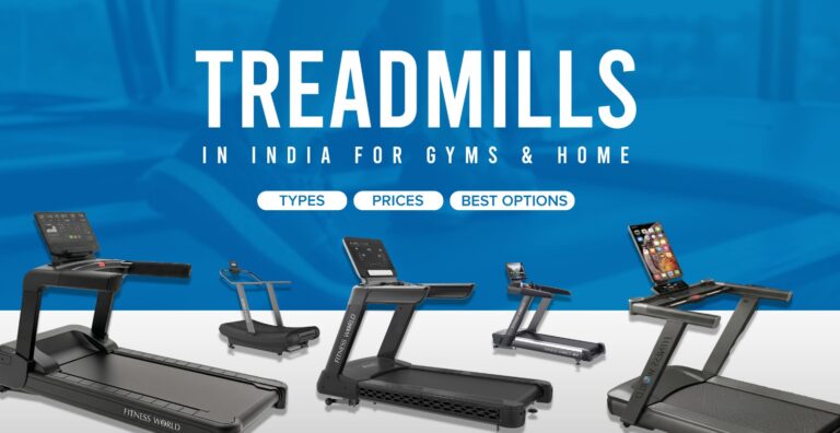 Treadmills in India: Types, Prices & Buying Guide | Fitness World